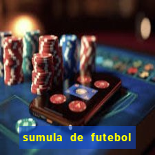 sumula de futebol de campo cbf